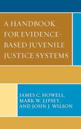 9780739195925-0739195921-A Handbook for Evidence-Based Juvenile Justice Systems