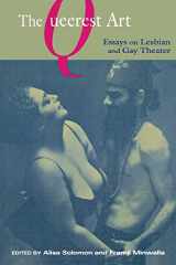 9780814798102-0814798101-The Queerest Art: Essays on Lesbian and Gay Theater (Sexual Cultures, 48)