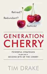 9781910453209-191045320X-Generation Cherry: Powerful Strategies to Give You a Second Bite of the Cherry