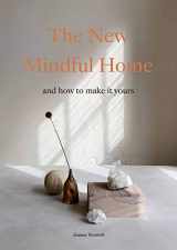 9781786278999-1786278995-The New Mindful Home: And how to make it yours