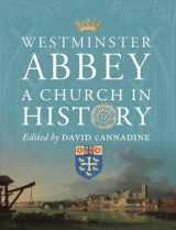 9781913107024-1913107027-Westminster Abbey: A Church in History (Paul Mellon Centre for Studies in British Art)
