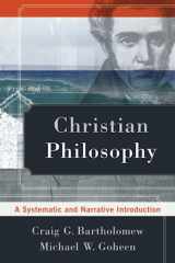 9780801039119-0801039118-Christian Philosophy: A Systematic and Narrative Introduction