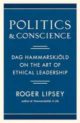 9781611807363-1611807360-Politics and Conscience: Dag Hammarskjöld on the Art of Ethical Leadership