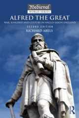 9781138808126-1138808121-Alfred the Great: War, Kingship and Culture in Anglo-Saxon England (The Medieval World)