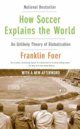 9780061978050-0061978051-How Soccer Explains the World: An Unlikely Theory of Globalization