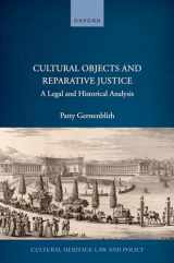 9780192872104-0192872109-Cultural Objects and Reparative Justice: A Legal and Historical Analysis (Cultural Heritage Law and Policy)