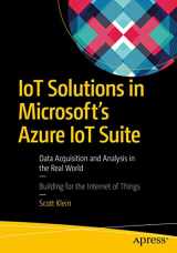9781484221426-1484221427-IoT Solutions in Microsoft's Azure IoT Suite: Data Acquisition and Analysis in the Real World