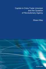 9781788741156-1788741153-Capital-in-Crisis, Trade Unionism and the Question of Revolutionary Agency