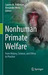 9783030827076-3030827070-Nonhuman Primate Welfare: From History, Science, and Ethics to Practice