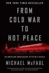 9781328624383-1328624382-From Cold War To Hot Peace: An American Ambassador in Putin's Russia