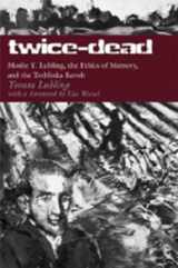 9780820488158-0820488151-Twice-Dead: Moshe Y. Lubling, the Ethics of Memory, and the Treblinka Revolt
