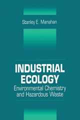 9781566703819-1566703816-Industrial Ecology: Environmental Chemistry and Hazardous Waste