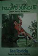 9780929608198-0929608194-Mystery of the Island Jungle (The Ladd Family Adventure Series #3)