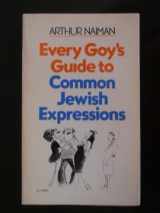 9780395315606-0395315603-Every goy's guide to common Jewish expressions