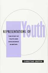 9780745602806-0745602800-Representations of Youth: The Study of Youth and Adolescence in Britain and America (Feminist Perspectives)