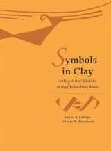 9780873652124-0873652126-Symbols in Clay: Seeking Artists’ Identities in Hopi Yellow Ware Bowls (Papers of the Peabody Museum)