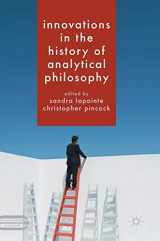 9781137408075-1137408073-Innovations in the History of Analytical Philosophy (Palgrave Innovations in Philosophy)
