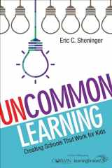 9781483365756-1483365751-UnCommon Learning: Creating Schools That Work for Kids