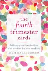 9781611807646-1611807646-The Fourth Trimester Cards: Daily Support, Inspiration, and Wisdom for New Mothers