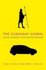 9781597260978-1597260975-The Dominant Animal: Human Evolution and the Environment