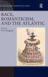 9780754669272-0754669270-Race, Romanticism, and the Atlantic (Ashgate Series in 19th Century Transatlantic Studies)