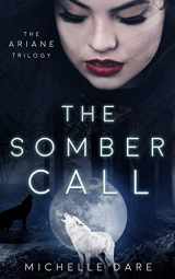 9781790884254-179088425X-The Somber Call (The Ariane Trilogy)