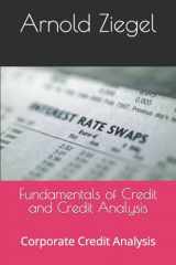 9781507727638-1507727631-Fundamentals of Credit and Credit Analysis: Corporate Credit Analysis