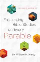 9780764232442-0764232444-Fascinating Bible Studies on Every Parable: For Personal or Small Group Use