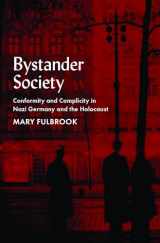 9780197691717-0197691714-Bystander Society: Conformity and Complicity in Nazi Germany and the Holocaust