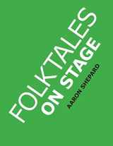 9781620355213-1620355213-Folktales on Stage: Children's Plays for Reader's Theater (or Readers Theatre), With 16 Scripts from World Folk and Fairy Tales and Legends, Including Asian, African, and Native American