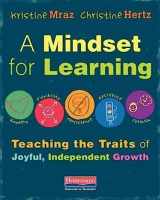 9780325062884-0325062889-A Mindset for Learning: Teaching the Traits of Joyful, Independent Growth