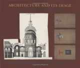 9780262022897-0262022893-Architecture and Its Image: Four Centuries of Architectural Representation