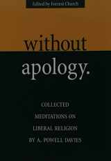 9781558963665-1558963669-Without Apology: Collected Meditations on Liberal Religion