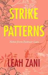 9781503611733-1503611736-Strike Patterns: Notes from Postwar Laos