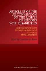 9789004220805-9004220801-Article 33 of the UN Convention on the Rights of Persons with Disabilities: National Structures for the Implementation and Monitoring of the Convention