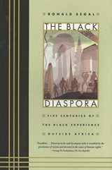 9780374524906-0374524904-The Black Diaspora: Five Centuries of the Black Experience Outside Africa