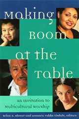 9780664222024-0664222021-Making Room at the Table: An Invitation to Multicultural Worship