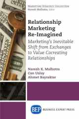 9781631574337-1631574337-Relationship Marketing Re-Imagined: Marketing's Inevitable Shift from Exchanges to Value Cocreating Relationships