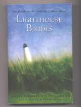 9781593108359-1593108354-Lighthouse Brides: Four Romantic Novellas Spotlighting Lighthouse Heroines