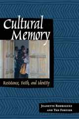 9780292716643-0292716648-Cultural Memory: Resistance, Faith, and Identity
