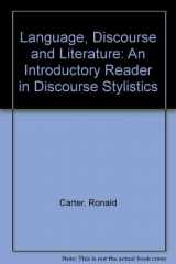 9780044450078-0044450079-Language, Discourse and Literature: An Introductory Reader in Discourse Stylistics