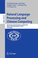 9783319736174-3319736175-Natural Language Processing and Chinese Computing: 6th CCF International Conference, NLPCC 2017, Dalian, China, November 8–12, 2017, Proceedings (Lecture Notes in Computer Science, 10619)