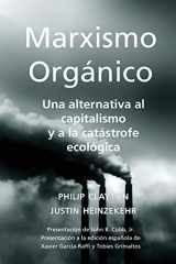 9781940447223-1940447224-Marxismo Orgánico: Una Alternativa al Capitalismo y a la Catástrofe Ecológica (Spanish Edition)