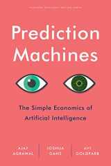 9781633695672-1633695670-Prediction Machines: The Simple Economics of Artificial Intelligence