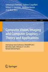 9783662449103-3662449102-Computer Vision, Imaging and Computer Graphics: Theory and Applications: International Joint Conference, VISIGRAPP 2013, Barcelona, Spain, February ... in Computer and Information Science, 458)
