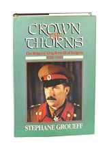 9780819157782-0819157783-Crown of Thorns: The Reign of King Boris III of Bulgaria, 1918-1943