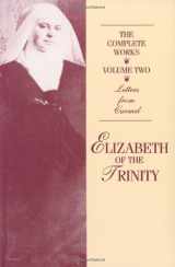 9780935216547-0935216545-The Complete Works of Elizabeth of the Trinity, vol. 2 (featuring Her Letters from Carmel)