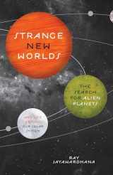 9780691158075-069115807X-Strange New Worlds: The Search for Alien Planets and Life beyond Our Solar System
