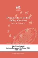 9780415391504-0415391504-The Year of Europe: America, Europe and the Energy Crisis, 1972-74: Documents on British Policy Overseas, Series III Volume IV (Whitehall Histories)