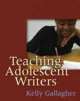 9781571104229-1571104224-Teaching Adolescent Writers